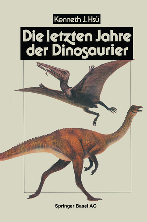 Die letzten Jahre der Dinosaurier von HSÜ