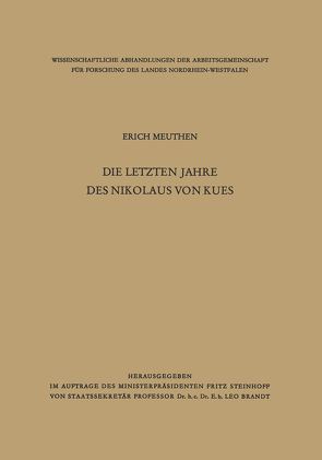 Die letzten Jahre des Nikolaus von Kues von Meuthen,  Erich