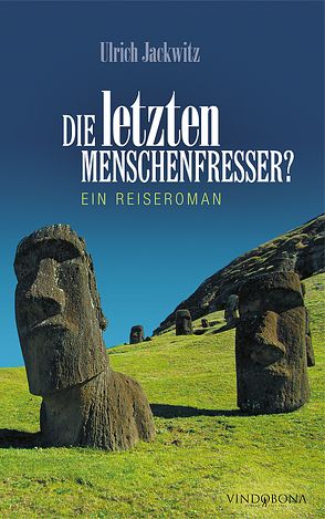 Die letzten Menschenfresser? von Jackwitz,  Ulrich