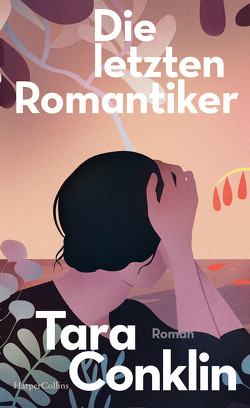 Die letzten Romantiker von Beleites,  Edith, Conklin,  Tara