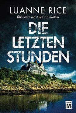 Die letzten Stunden von Rice,  Luanne, v. Canstein,  Alice