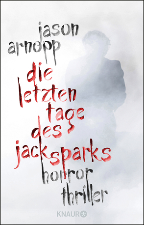 Die letzten Tage des Jack Sparks von Arnopp,  Jason