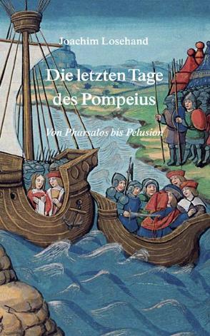 Die letzten Tage des Pompeius von Losehand,  Joachim