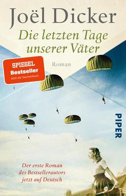 Die letzten Tage unserer Väter von Dicker,  Joël, Meßner,  Michaela, Thoma,  Amelie