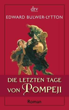 Die letzten Tage von Pompeji von Bulwer-Lytton,  Edward, Jürgensmeier,  Günter