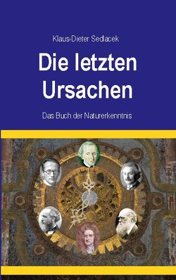 Die letzten Ursachen von Sedlacek,  Klaus-Dieter