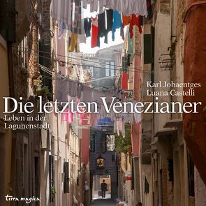 Die letzten Venezianer von Castelli,  Luana, Johaentges,  Karl