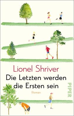 Die Letzten werden die Ersten sein von Abarbanell,  Bettina, Hansen,  Nikolaus, Shriver,  Lionel