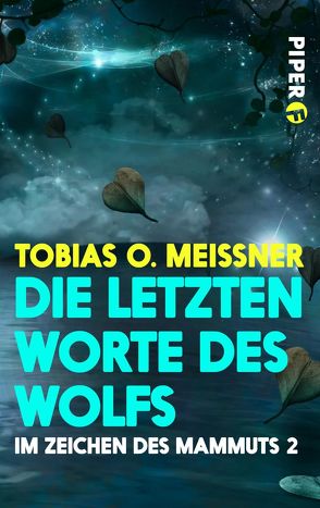 Die letzten Worte des Wolfs von Meissner,  Tobias O