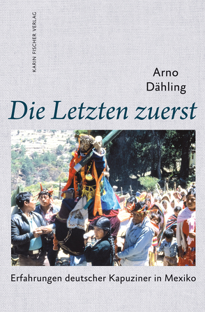 Die Letzten zuerst von Dähling,  Arno