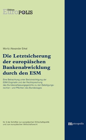 Die Letztsicherung der europäischen Bankenabwicklung durch den ESM von Erkel,  Moritz Alexander