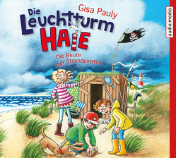 Die Leuchtturm-HAIE – Die Beute der Strandpiraten von Pauly,  Gisa, Weber,  Benedikt