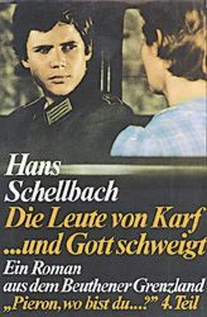 Die Leute von Karf… und Gott schweigt von Schellbach,  Hans