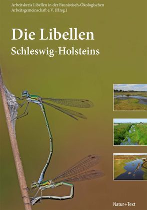 Die Libellen Schleswig-Holsteins von Arbeitskreis Libellen in der Faunistisch-Ökologischen Arbeitsgemeinschaft e. V., Bruens,  Angela, Drews,  Arne, Haacks,  Manfred, Winkler,  Christian