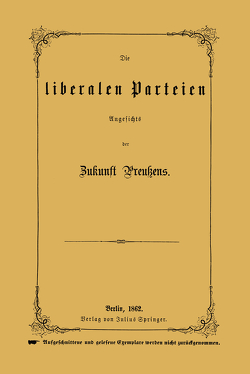 Die liberalen Parteien Angesichts der Zukunft Preußens von Rößler,  NA