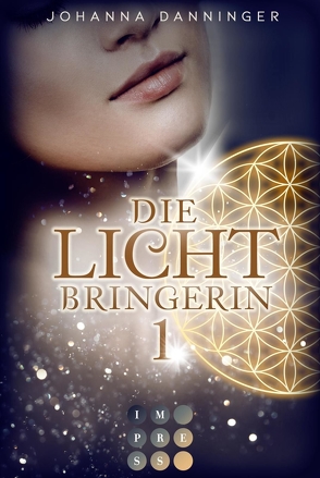 Die Lichtbringerin 1 von Danninger,  Johanna