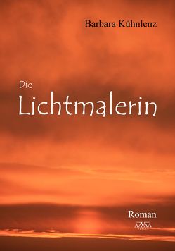 Die Lichtmalerin von Kühnlenz,  Barbara