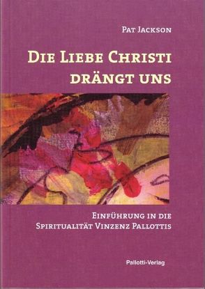 Die Liebe Christi drängt uns von Jackson,  Pat, Scheloske,  Adelheid