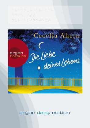 Die Liebe deines Lebens (DAISY Edition) von Ahern,  Cecelia, Helm,  Luise, Strüh,  Christine