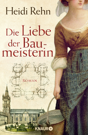 Die Liebe der Baumeisterin von Rehn,  Heidi