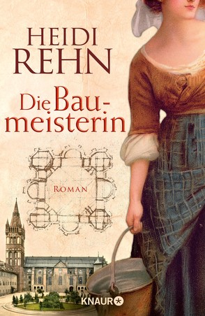 Die Liebe der Baumeisterin von Rehn,  Heidi