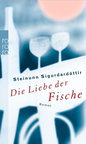 Die Liebe der Fische von Bürling,  Coletta, Sigurdardóttir,  Steinunn