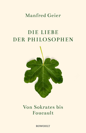 Die Liebe der Philosophen von Geier,  Manfred