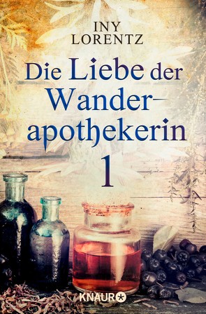 Die Liebe der Wanderapothekerin 1 von Lorentz,  Iny