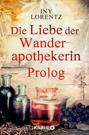 Die Liebe der Wanderapothekerin Prolog von Lorentz,  Iny