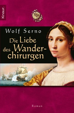 Die Liebe des Wanderchirurgen von Serno,  Wolf