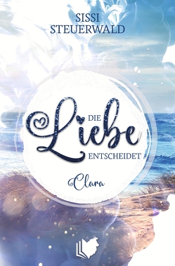 Die Liebe entscheidet – Clara von Steuerwald,  Sissi