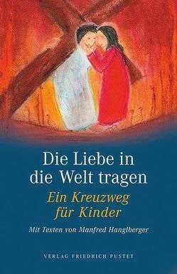 Die Liebe in die Welt tragen