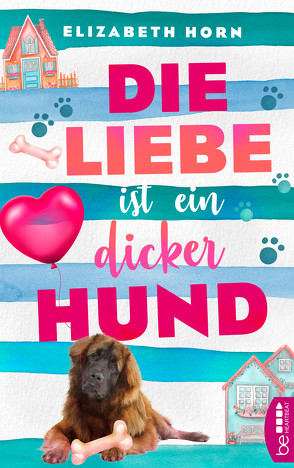 Die Liebe ist ein dicker Hund von Horn,  Elizabeth