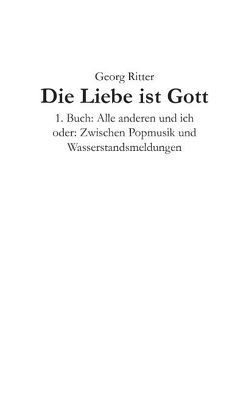 Die Liebe ist Gott von Ritter,  Georg