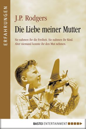 Die Liebe meiner Mutter von Rodgers,  J.P.