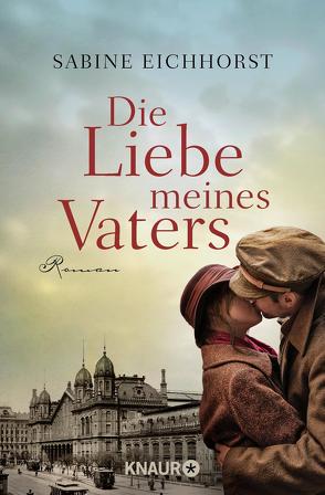 Die Liebe meines Vaters von Eichhorst,  Sabine