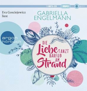 Die Liebe tanzt barfuß am Strand von Engelmann,  Gabriella, Gosciejewicz,  Eva