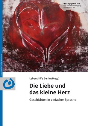 Die Liebe und das kleine Herz