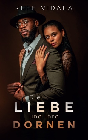 Die Liebe und ihre Dornen von Vidala,  Keff