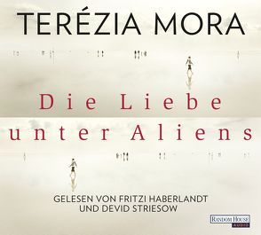 Die Liebe unter Aliens von Haberlandt,  Fritzi, Mora,  Terézia, Striesow,  Devid