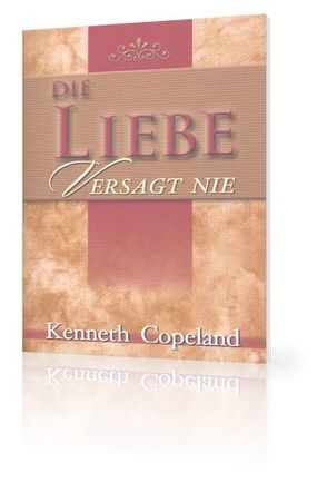 Die Liebe versagt nie von Copeland,  Kenneth