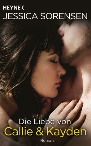 Die Liebe von Callie und Kayden von Schilasky,  Sabine, Sorensen,  Jessica