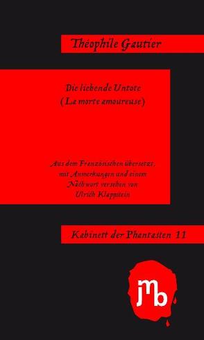 Die liebende Untote von Gautier,  Théophile, Klappstein,  Ulrich, Postma,  Heiko