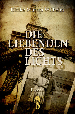 Die Liebenden des Lichts von Wilhelm,  Ulrike Mirjam