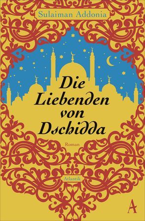 Die Liebenden von Dschidda von Addonia,  Sulaiman, Jendricke,  Bernhard, Seuß,  Rita