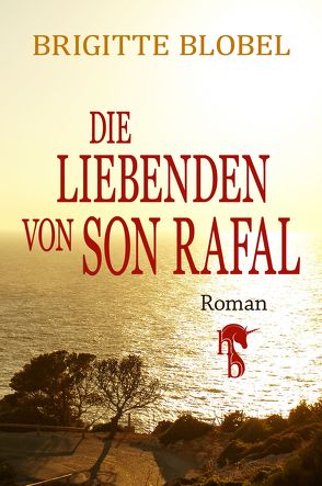 Die Liebenden von Son Rafal von Blobel,  Brigitte