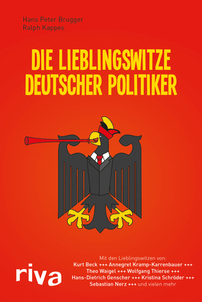 Die Lieblingswitze deutscher Politiker von Brugger,  Hans Peter, Kappes,  Ralph