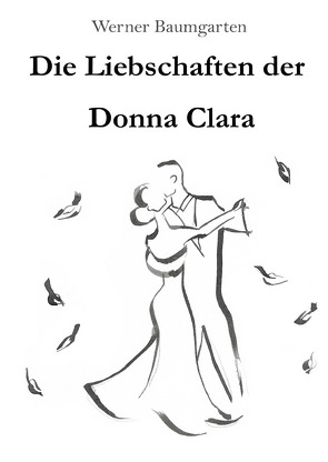 Die Liebschaften der Donna Clara von Baumgarten,  Werner