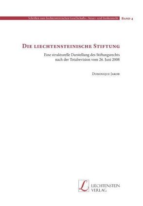 Die liechtensteinische Stiftung von Jakob,  Dominique, Marxer & Partner