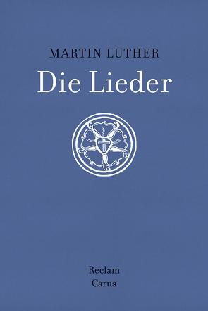 Die Lieder von Heidrich,  Jürgen, Luther,  Martin, Schilling,  Johannes